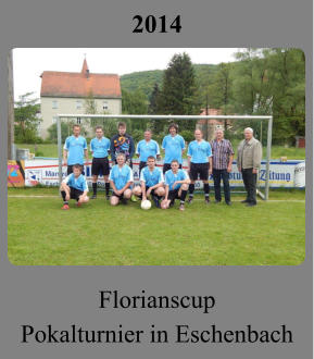 2014 Florianscup Pokalturnier in Eschenbach
