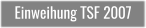 Einweihung TSF 2007