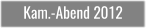 Kam.-Abend 2012
