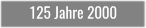 125 Jahre 2000