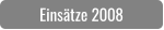 Einsätze 2008