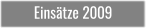 Einsätze 2009