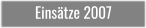 Einsätze 2007