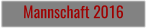 Mannschaft 2016