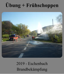 Übung + Frühschoppen 2019 - Eschenbach Brandbekämpfung