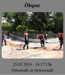 Ölspur 25.05.2019 - 10:17 Uhr Ortsstraße in Hohenstadt