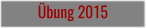 Übung 2015