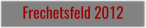 Frechetsfeld 2012