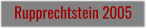 Rupprechtstein 2005