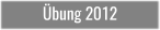 Übung 2012
