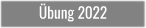 Übung 2022