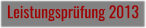 Leistungsprüfung 2013