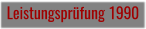 Leistungsprüfung 1990