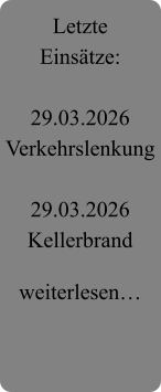 Letzte Einsätze:  29.03.2026 Verkehrslenkung  29.03.2026 Kellerbrand  weiterlesen…